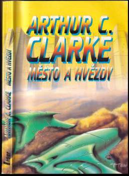 Arthur Charles Clarke: Město a hvězdy