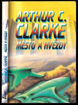 Arthur Charles Clarke: Město a hvězdy