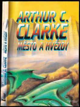 Arthur Charles Clarke: Město a hvězdy