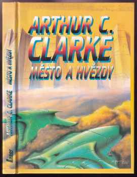 Město a hvězdy - Arthur Charles Clarke (1992, Laser) - ID: 552193