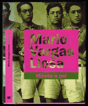 Mario Vargas Llosa: Město a psi