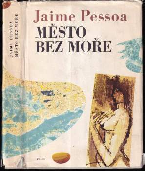 Jaime Pessoa: Město bez moře