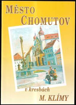 Město Chomutov v kresbách M. Klímy