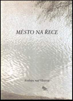 Jan Racek: Město na řece