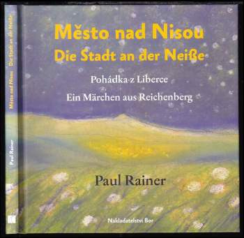 Paul Rainer: Město nad Nisou