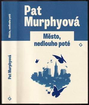 Pat Murphy: Město, nedlouho poté