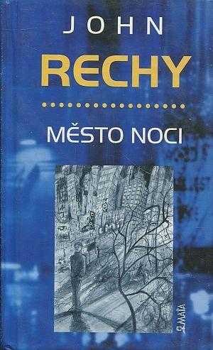 Město noci - John Rechy (2000, Maťa) - ID: 694095