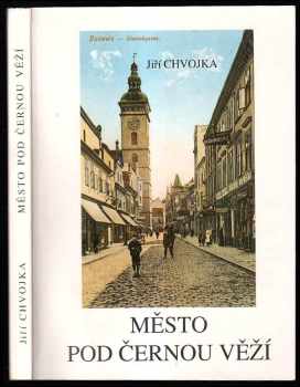 Město pod Černou věží : vyprávění z historie Českých Budějovic - Jiří Chvojka (1992, Actys) - ID: 724013