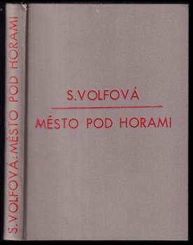 Sida Volfová-Vlková: Město pod horami