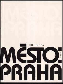 Jiří Hrůza: Město: Praha