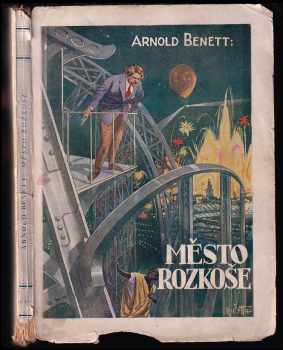 Arnold Bennett: Město rozkoše