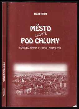 Město skryté pod Chlumy