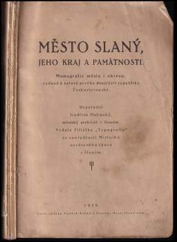 Město Slaný, jeho kraj a památnosti