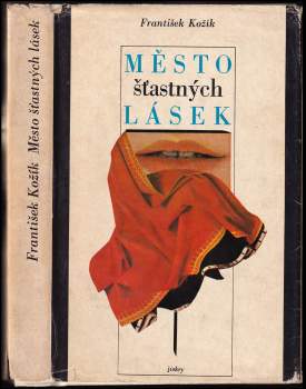 Město šťastných lásek : rozmarná historie z loňského léta a také z léta roku 1553