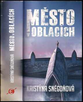 Kristýna Sněgoňová: Město v oblacích