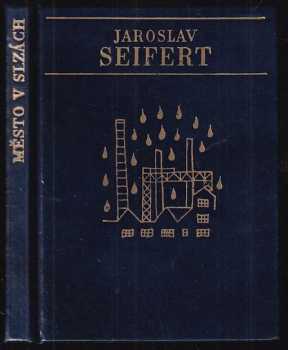 Jaroslav Seifert: Město v slzách