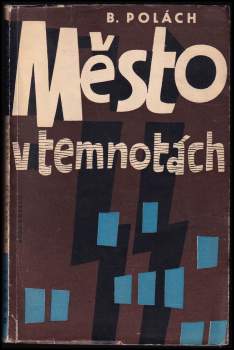 Bohumír Polách: Město v temnotách