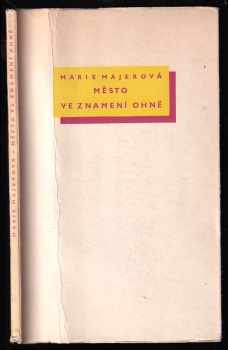 Město ve znamení ohně - Marie Majerová (1952, Československý spisovatel) - ID: 335945