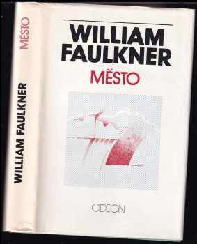 Město : 2. kniha - William Faulkner (1985, Odeon) - ID: 447508
