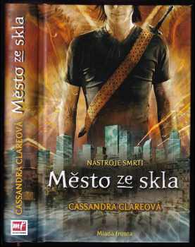 Cassandra Clare: Město ze skla.