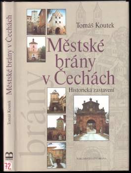 Městské brány v Čechách : historická zastavení