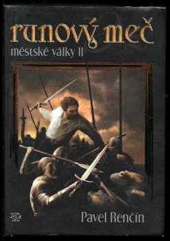 Pavel Renčín: Městské války. II, Runový meč