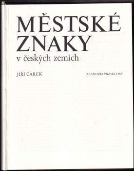 Jiří Čarek: Městské znaky v českých zemích