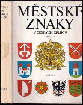 Městské znaky v českých zemích - Jiří Čarek (1985, Academia) - ID: 724130