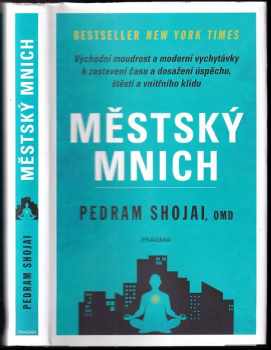 Pedram Shojai: Městský mnich