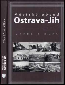 Městský obvod Ostrava-Jih včera a dnes
