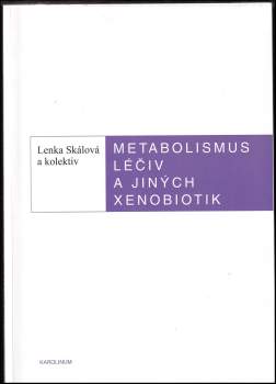 Metabolismus léčiv a jiných xenobiotik