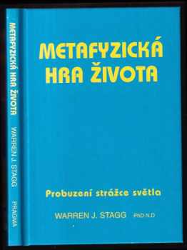 Warren J Stagg: Metafyzická hra života