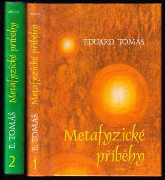 Eduard Tomáš: Metafyzické příběhy