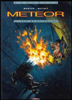 Meteor : 1 - Než bude pozdě - Jean-David Morvan (2002, BB art)