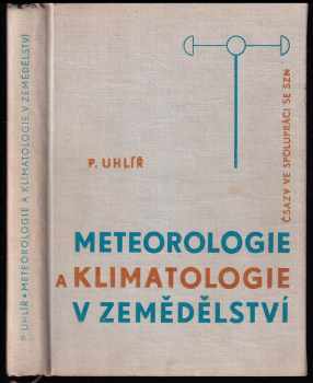 Pavel Uhlíř: Meteorologie a klimatologie v zemědělství