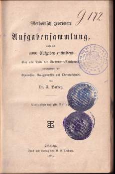 Emily Barden: Methodisch geordnete Aufgabensammlung, mehr als 8000 Aufgaben enthaltend über alle Teile der Elementar - Arithmetik.