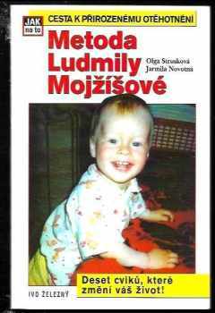 Olga Strusková: Metoda Ludmily Mojžíšové - cesta k přirozenému otěhotnění - deset cviků, které změní váš život