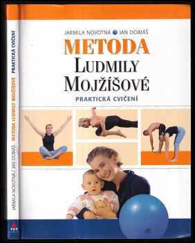 Jarmila Novotná: Metoda Ludmily Mojžíšové