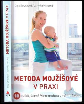 Olga Strusková: Metoda Mojžíšové v praxi