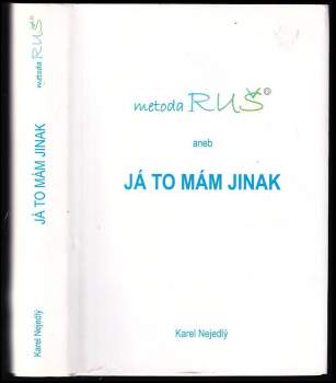 Karel Nejedlý: Metoda RUŠ, aneb, Já to mám jinak