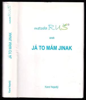 Metoda RUŠ, aneb, Já to mám jinak