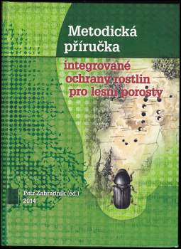 Metodická příručka integrované ochrany rostlin pro lesní porosty