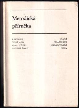 Metodická příručka k nepovinnému předmětu cvičení z českého jazyka v 8. ročníku základní školy