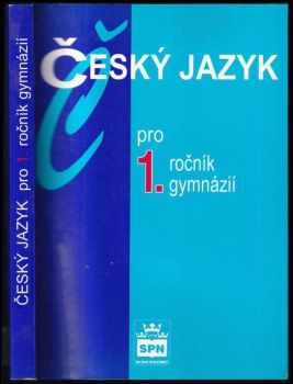 Jiří Kostečka: Metodická příručka k učebnici Český jazyk pro 1. ročník gymnázií