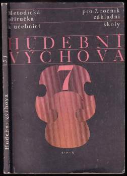 Metodická příručka k učebnici Hudební výchova pro 7. ročník základní školy