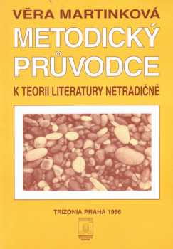 Metodický průvodce k Teorii literatury netradičně