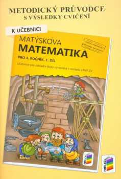 Metodický průvodce s výsledky cvičení k učebnici Matýskova matematika pro 4. ročník, 1. díl