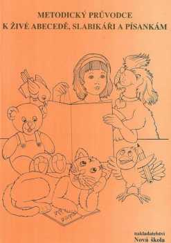 Metodický průvodce k Živé abecedě, Slabikáři a písankám