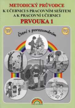 Thea Vieweghová: Metodický průvodce učebnicí s pracovním sešitem a pracovní učebnicí Prvouka 1
