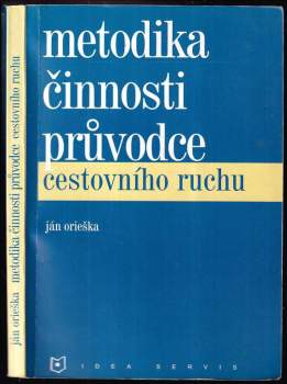 Ján Orieška: Metodika činnosti průvodce cestovního ruchu
